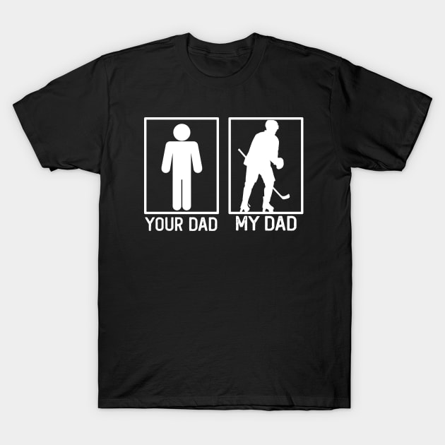 Hockey Ball Your Dad vs My Dad Hockey Ball Dad Gift T-Shirt by mommyshirts